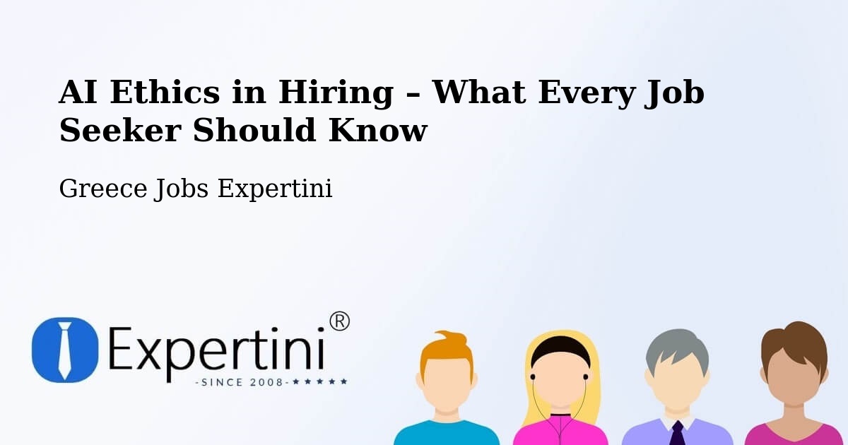 AI Ethics in Recruitment & Hiring – Messíni - Messíni, Greece Jobs Expertini